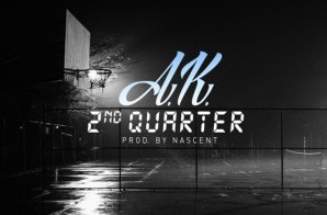 A.K. – 2nd Quarter