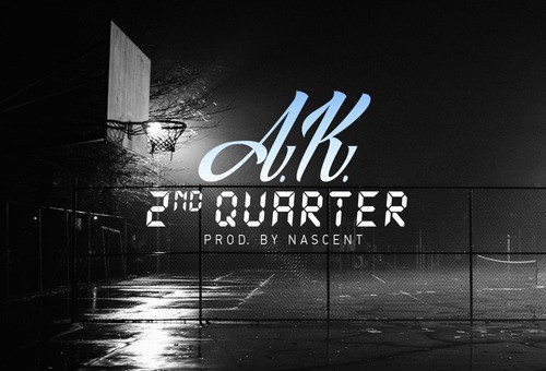 A.K. – 2nd Quarter