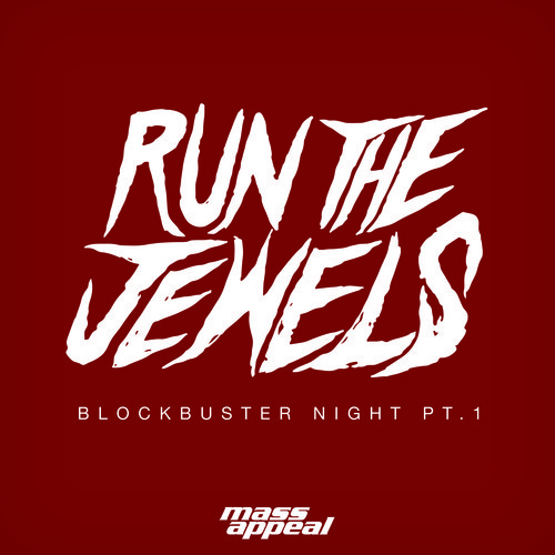 artworks-000088664167-nyfvfm-t500x500 Run The Jewels - Blockbuster Night  
