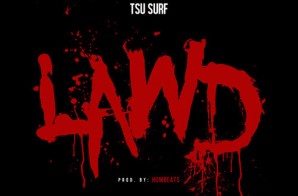 Tsu Surf – Lawd (Prod. HumBeats)