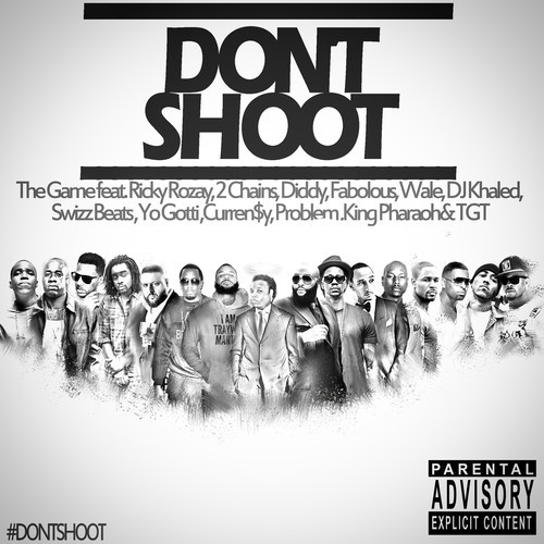 artworks-000089312805-fcempu-t500x500 The Game - Don't Shoot (Mike Brown Tribute) ft. Rick Ross, 2 Chainz, Diddy, DJ Khaled & More 