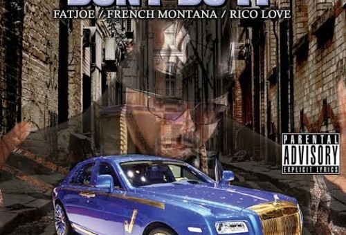 DJ Kay Slay – Don’t Do It ft. Fat Joe, French Montana & Rico Love