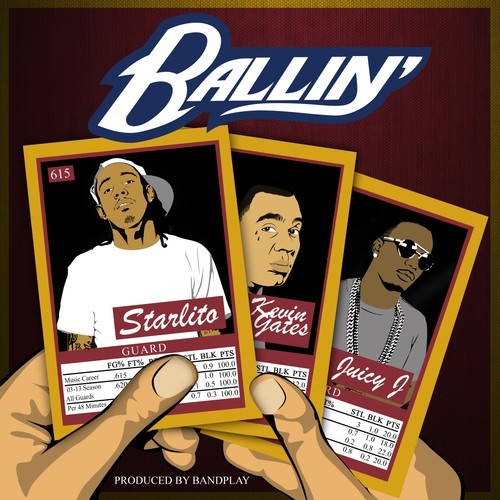 ballin Starlito - Ballin Ft. Kevin Gates & Juicy J  