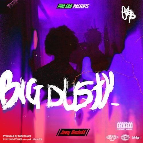 big-dusty Joey Bada$$ - Big Dusty (Prod. By Kirk Knight)  