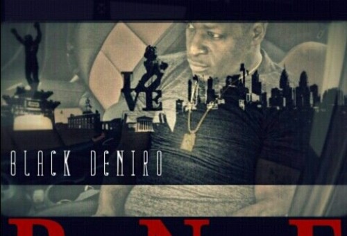 Black Deniro – Real Nigga First (Mixtape)