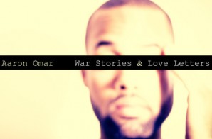 Aaron Omar – War Stories & Love Letters (EP)