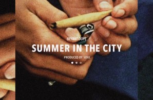 Bryant Dope – Summer In The City