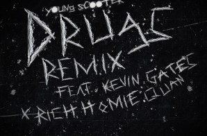 Young Scooter x Rich Homie Quan x Kevin Gates – Drugs (Remix)