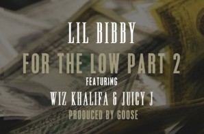 Lil Bibby x Juicy J x Wiz Khalifa – For The Low Pt. 2 (Prod. by Goose)