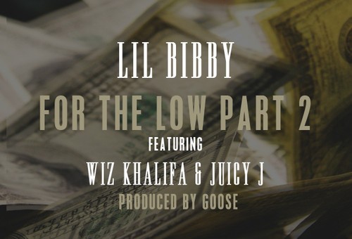 Lil Bibby x Juicy J x Wiz Khalifa – For The Low Pt. 2 (Prod. by Goose)