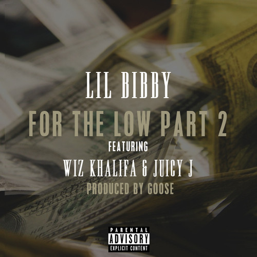 for-the-low-2 Lil Bibby x Juicy J x Wiz Khalifa - For The Low Pt. 2 (Prod. by Goose)  