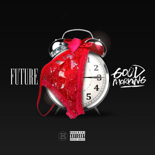 future-good-morning-cdq-HHS1987-2014 Future - Good Morning (CDQ)  