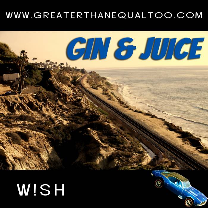 gin-and-juice-title-pic Wi.Sh - Gin & Juice (Official Video)  