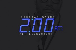 Guordan Banks – 2am (Remix) Ft. Bizzy Crook
