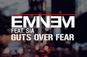 Eminem – Guts Over Fear Ft Sia