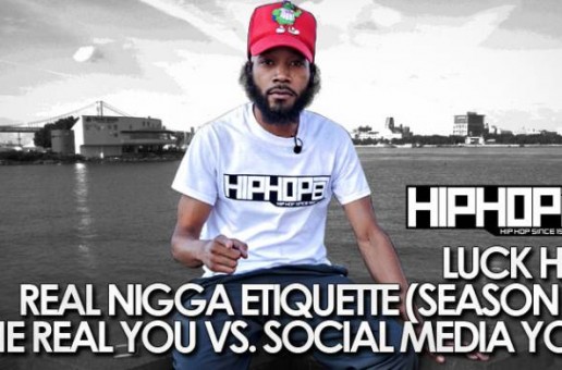 HHS1987 Presents: Real Nigga Etiquette with Luck Hef (Season 2, Episode 2) (Video)