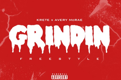 Krete – Grindin Freestyle Ft. Avery McRae
