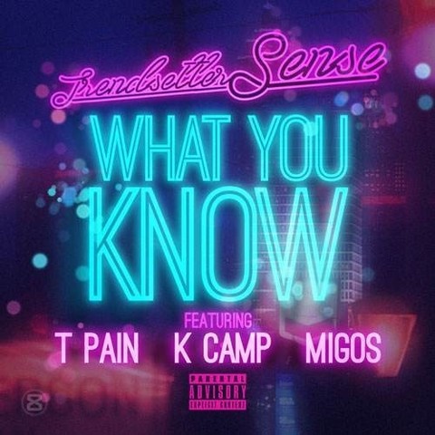 large4 DJ Sense x T Pain x K Camp x Migos - What You Know 