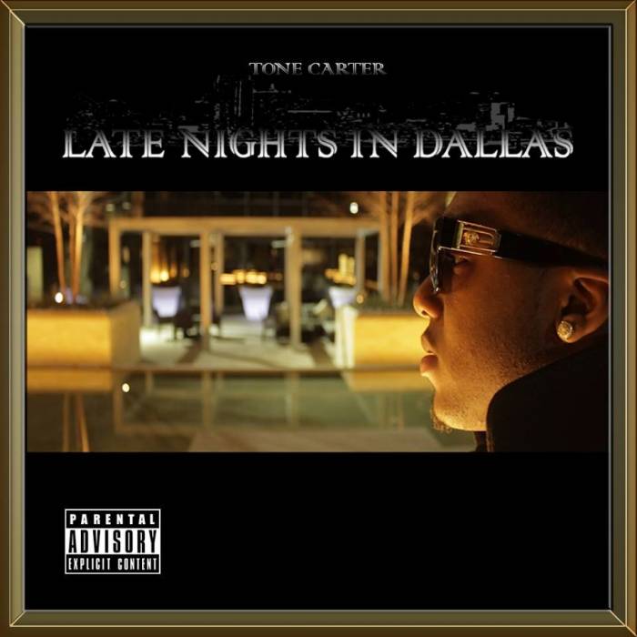 late-nights-in-dallas-cover Tone Carter - Late Nights In Dallas (LNID) (Mixtape)  