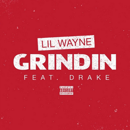 lil-wayne-grindin-ft-drake-HHS1987-2014 Lil Wayne - Grindin Ft. Drake  