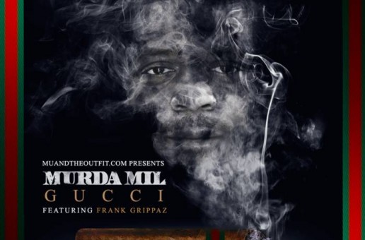 Murda Mil – Gucci Ft. Frank Wit Da Grippaz (Prod by LDB)