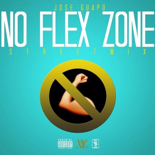 no-flex-zone-jose-guapo Jose Guapo - No Flex Zone (StreetMix)  