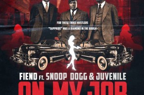 Fiend x Juvenile x Snoop Dogg – On My Job