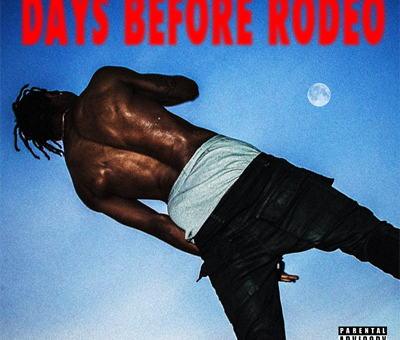 Travi$ Scott – Days Before Rodeo (Mixtape)