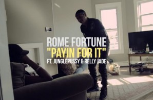 Rome Fortune – Payin For It feat. JunglePussy & Relly Jade (Official Video)