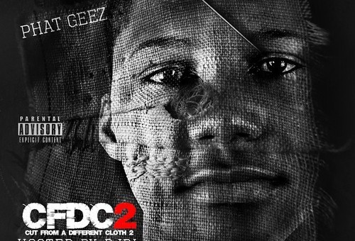 Phat Geez – Cut From A Different Cloth 2 (Mixtape)
