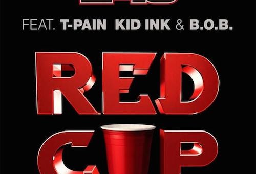 E-40 x T-Pain x Kid Ink x B.o.B. – Red Cup