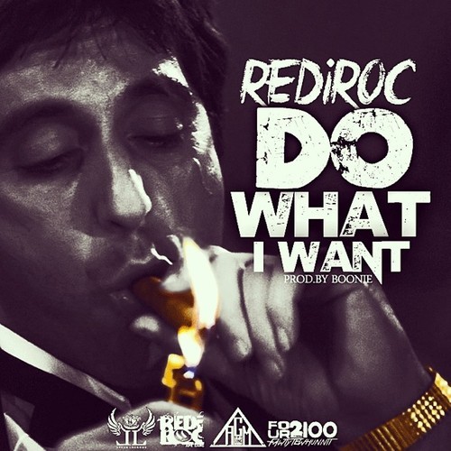 rediroc-do-what-i-want-HipHopSince1987.com-2014 RediRoc - Do What I Want  