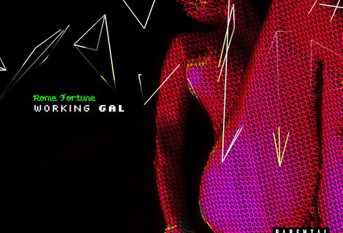 Rome Fortune – Workin’ Gal