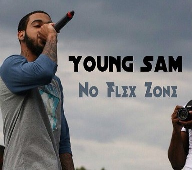 Young Sam – No Flex Zone x Seen It All Freestyle