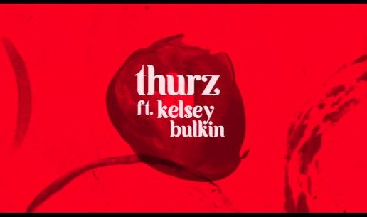THURZ – Perfect Words Ft. Kelsey Bulkin (Video)