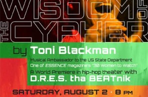 National Black Arts Festival x Toni Blackman x D.R.E.S Tha BEATnik Present: Wisdom Of The Cypher at CenterStage (Aug 2 & 3)