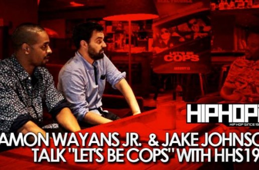Damon Wayans Jr. & Jake Johnson Talk “Let’s Be Cops” with HHS1987 (Video)