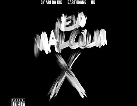 Sy Ari Da Kid x J.I.D x Earth Gang – New Malcolm X (Prod. by BuddahSPK)