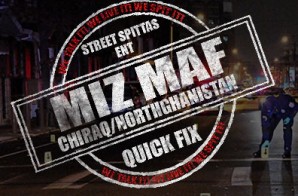 Miz Maf – Chiraq-Northghanistn (Freestyle)