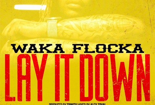 Waka Flocka – Lay It Down