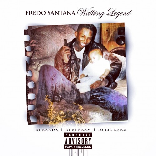 walkinglegend Fredo Santana – Walking Legend (Mixtape)  