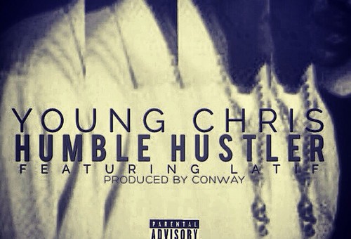 Young Chris – Humble Hustler Ft. Latif (Prod by Conway)