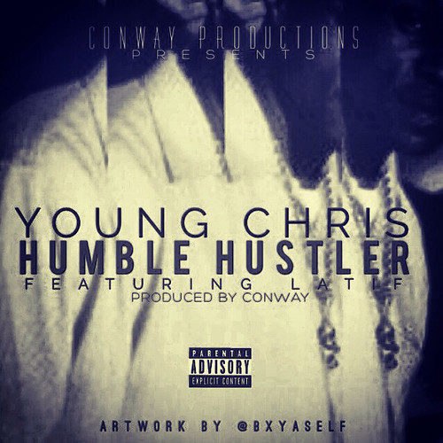 young-chris-humble-hustler-ft-latif-prod-by-conway-HHS1987-2014 Young Chris - Humble Hustler Ft. Latif (Prod by Conway)  