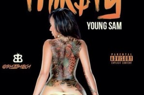 Young Sam – Thirsty