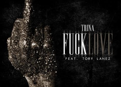 Trina x Tory Lanez – Fuck Love