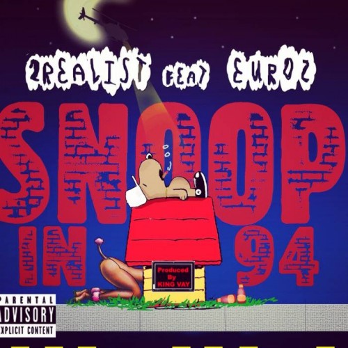2Realist-Snoop-In-94-feat.-Euroz-500x500 2Realist - Snoop In 94 feat. Euroz  