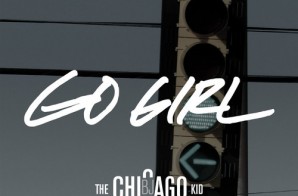 BJ The Chicago Kid – Go Girl Ft Kobe