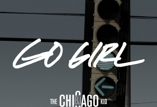 BJ The Chicago Kid – Go Girl Ft Kobe