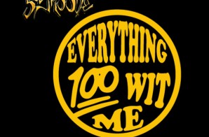 B – Smoove – Everything 100 Wit Me