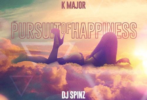 K Major x DJ Spinz – Pursuit Of Happiness